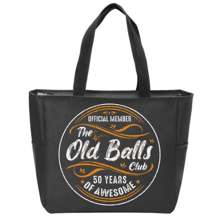Old Balls Club 50th Birthday 50 Years Of Awesome Zip Tote Bag