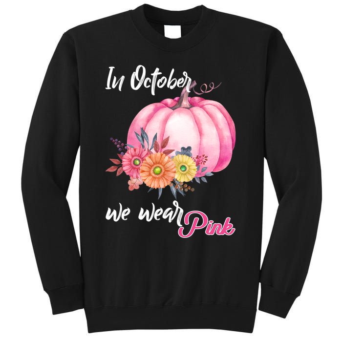 October Breast Cancer Gift Tall Sweatshirt