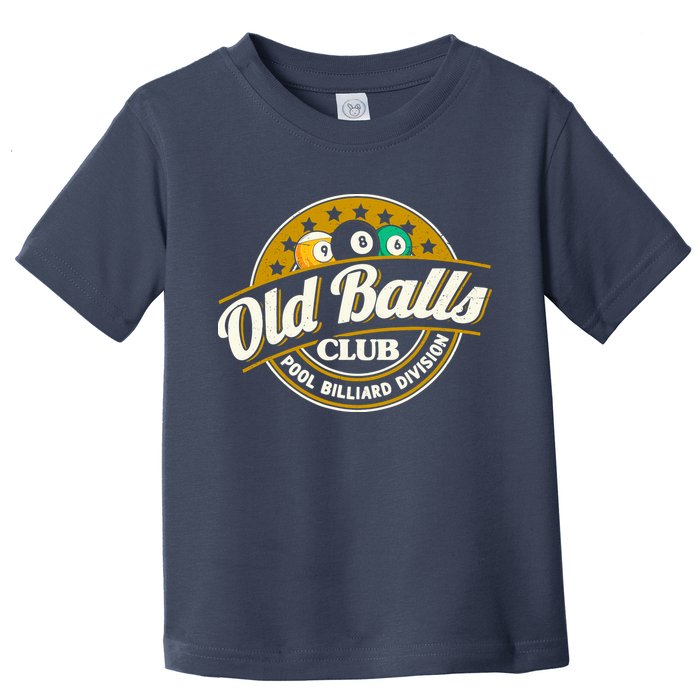 Old Balls Club Pool 8 Ball Billiards Division For Toddler T-Shirt