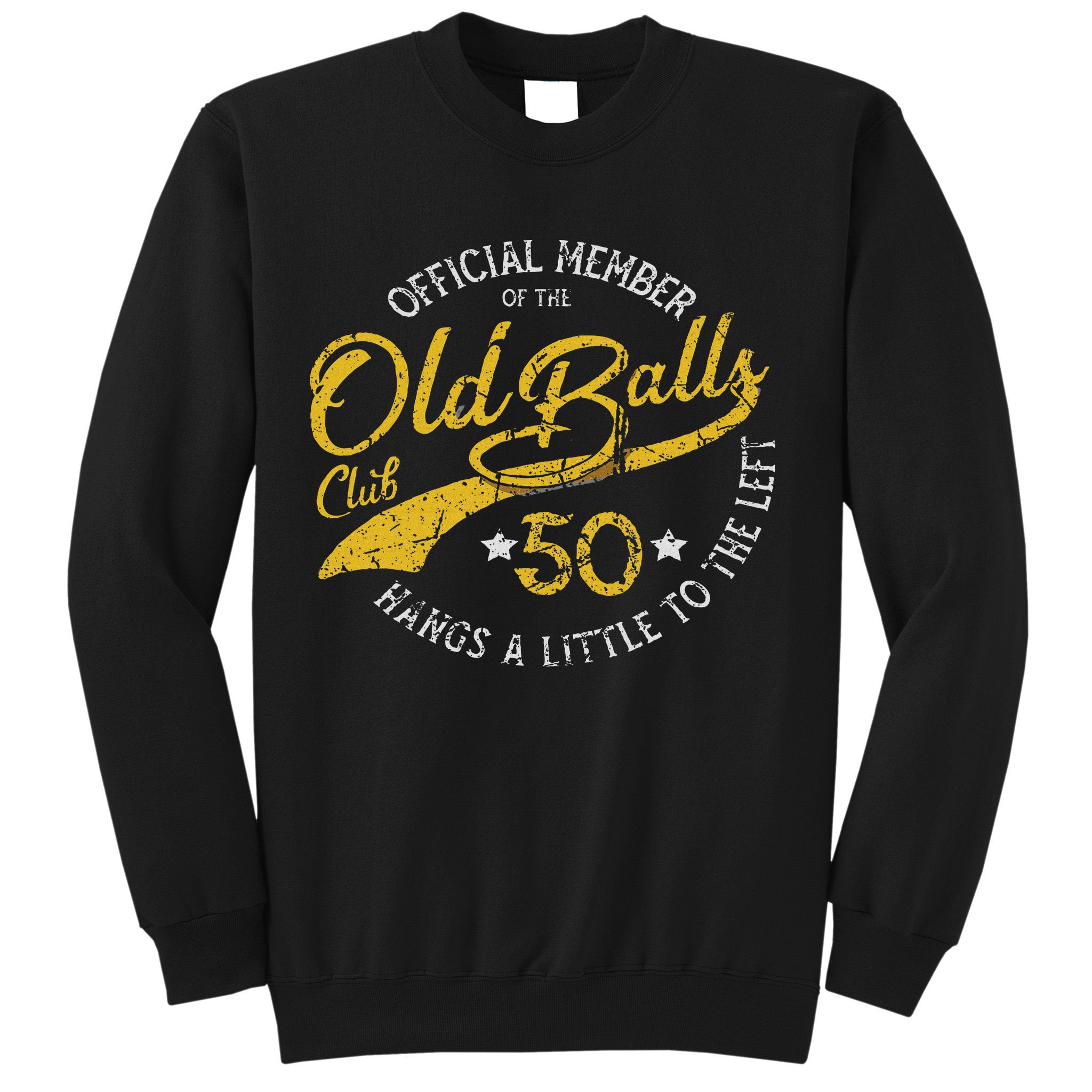 Old Balls Club 50th For 's Over The Hill Birthday Sweatshirt