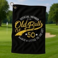 Old Balls Club 50th For 's Over The Hill Birthday Golf Towel