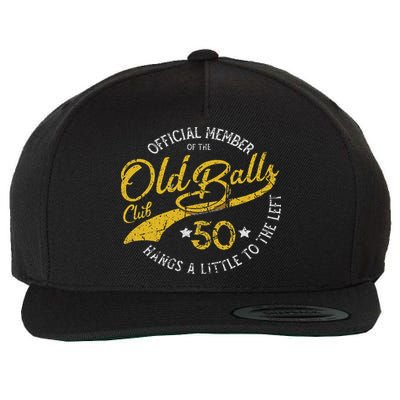 Old Balls Club 50th For 's Over The Hill Birthday Wool Snapback Cap