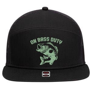 On Bass Duty Bass Fishing Meaningful Gift 7 Panel Mesh Trucker Snapback Hat