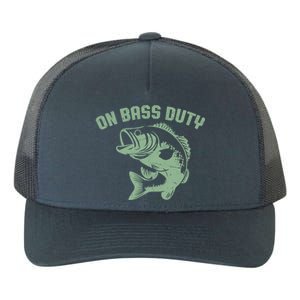 On Bass Duty Bass Fishing Meaningful Gift Yupoong Adult 5-Panel Trucker Hat