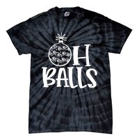 Oh Balls Decorative Xmas Balls Ornaments Christmas Vibe Gift Tie-Dye T-Shirt