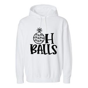 Oh Balls Decorative Xmas Balls Ornaments Christmas Vibe Gift Garment-Dyed Fleece Hoodie