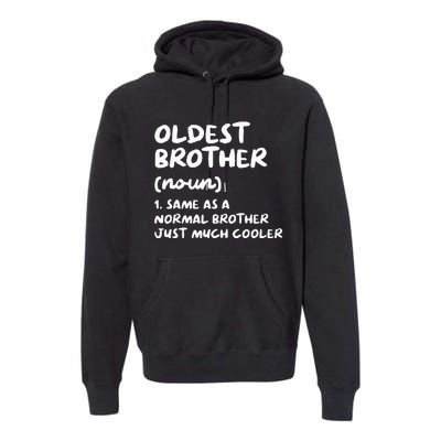 Oldest Brother Definition Funny Premium Hoodie