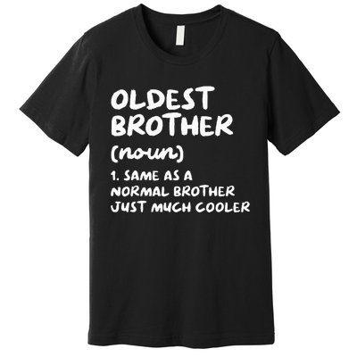 Oldest Brother Definition Funny Premium T-Shirt