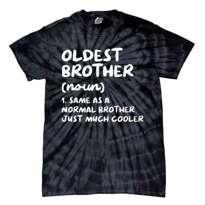 Oldest Brother Definition Funny Tie-Dye T-Shirt