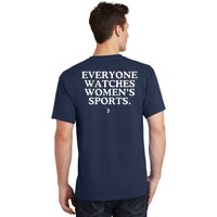 (On Back) Everyone Watches Women Sport T-Shirt