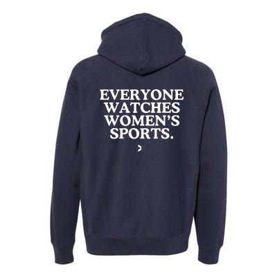 (On Back) Everyone Watches Women Sport Premium Hoodie