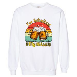 Oktoberfest Beer Festival For Schnitzel My Nitzel Garment-Dyed Sweatshirt