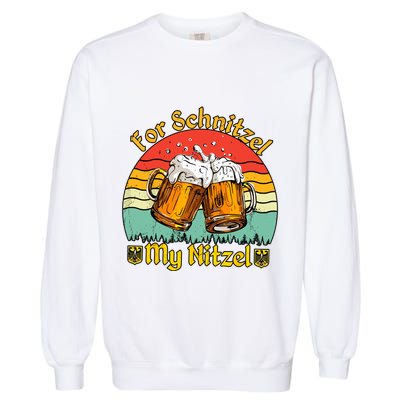 Oktoberfest Beer Festival For Schnitzel My Nitzel Garment-Dyed Sweatshirt