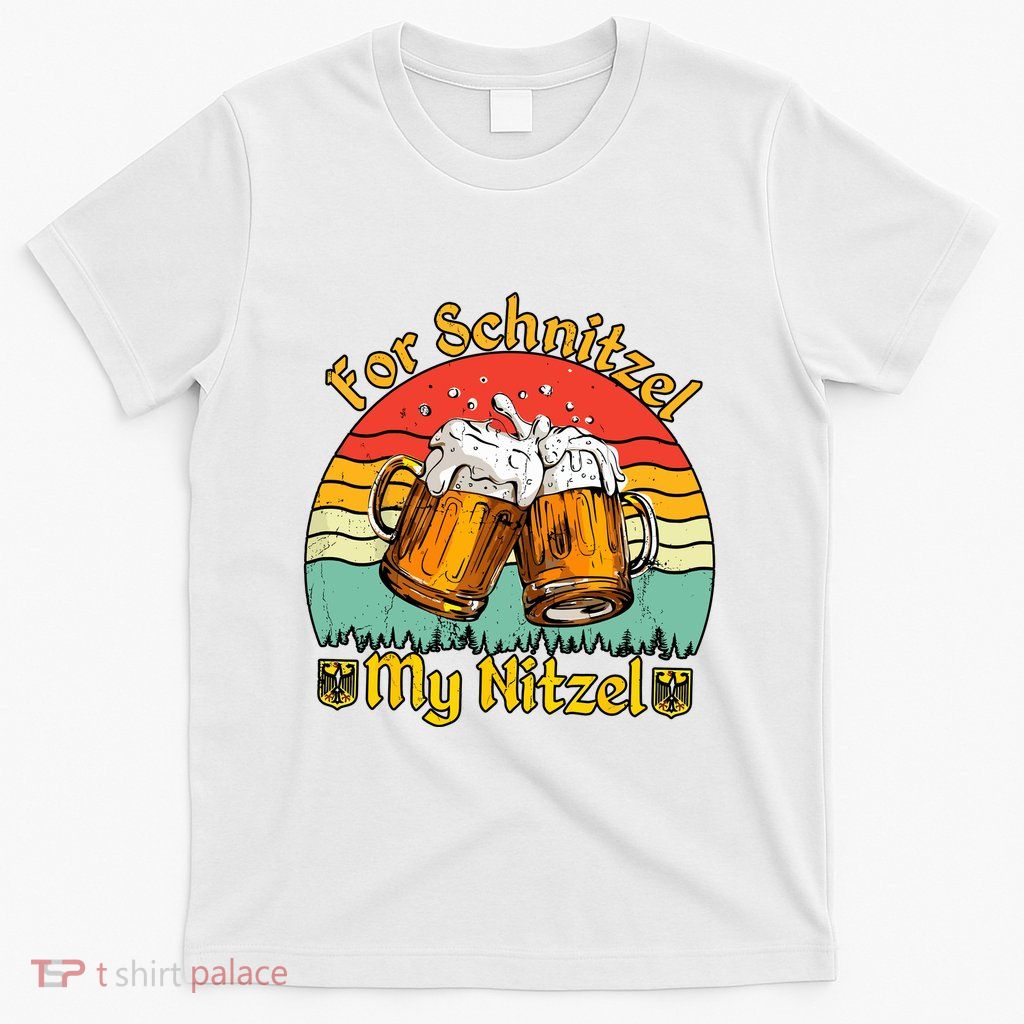Oktoberfest Beer Festival For Schnitzel My Nitzel T-Shirt