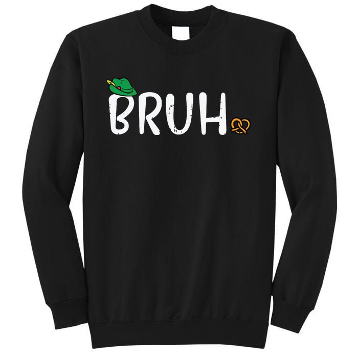 Oktoberfest Bruh Fun German Bavarian Festival Tall Sweatshirt