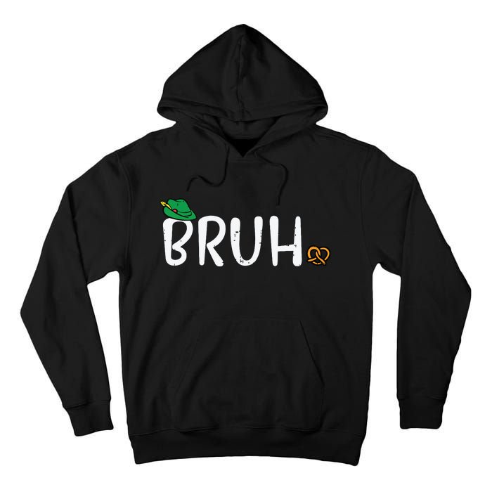 Oktoberfest Bruh Fun German Bavarian Festival Tall Hoodie