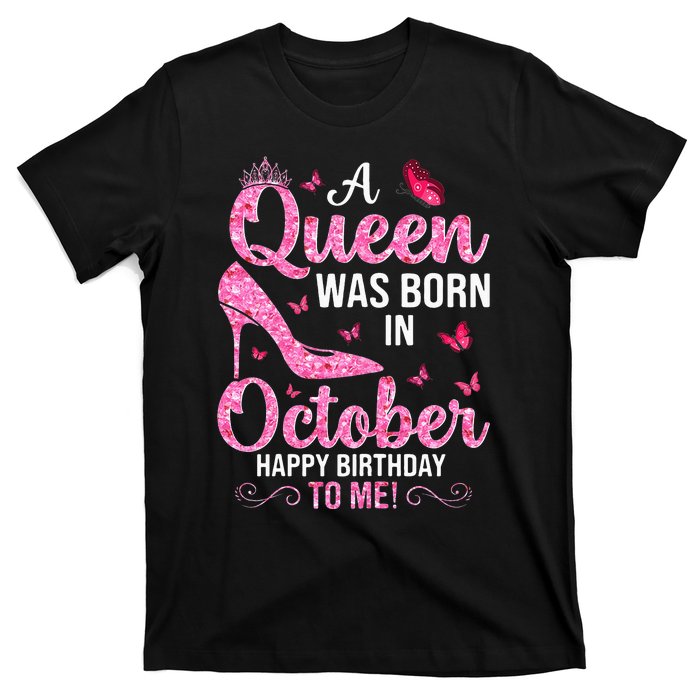 October Birthday For Women Queen Born In Octobe T-Shirt