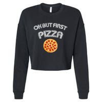 Ok But First Pizza Cropped Pullover Crew