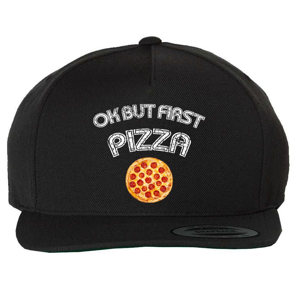 Ok But First Pizza Wool Snapback Cap