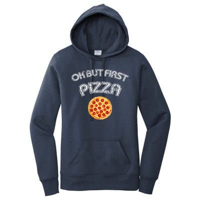 Ok But First Pizza Women's Pullover Hoodie