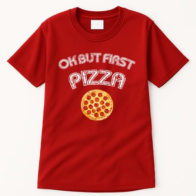 Ok But First Pizza Tall T-Shirt
