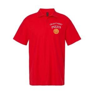 Ok But First Pizza Softstyle Adult Sport Polo