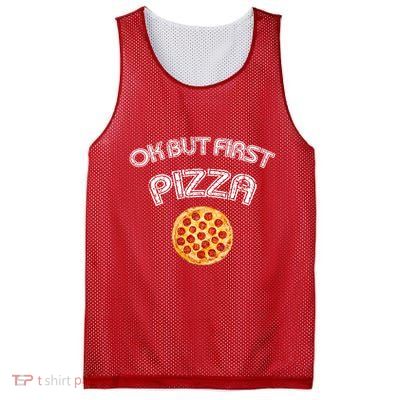 Ok But First Pizza Mesh Reversible Basketball Jersey Tank