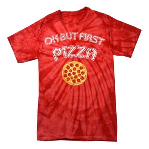 Ok But First Pizza Tie-Dye T-Shirt