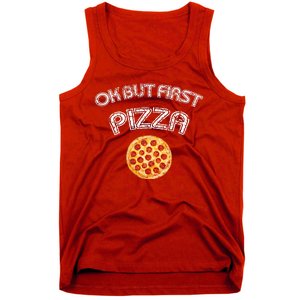 Ok But First Pizza Tank Top