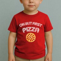 Ok But First Pizza Toddler T-Shirt
