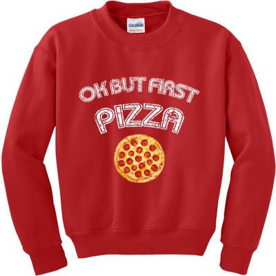 Ok But First Pizza Kids Sweatshirt
