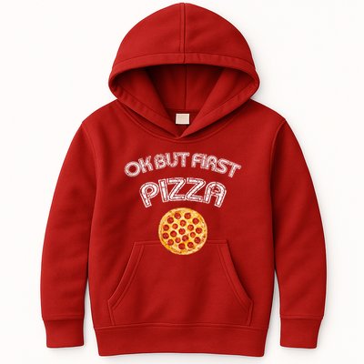 Ok But First Pizza Kids Hoodie