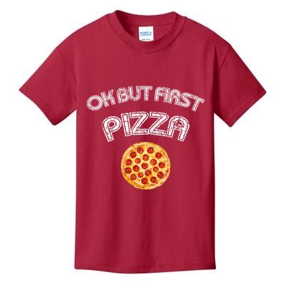 Ok But First Pizza Kids T-Shirt