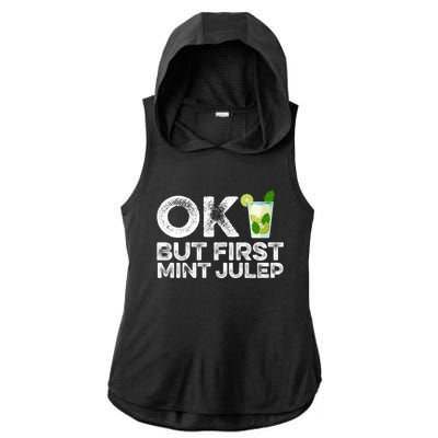 Ok But First Mint Julep Funny Cocktail Alcoholic Gift Ladies PosiCharge Tri-Blend Wicking Draft Hoodie Tank