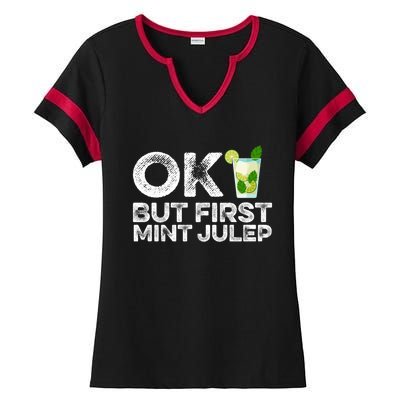 Ok But First Mint Julep Funny Cocktail Alcoholic Gift Ladies Halftime Notch Neck Tee