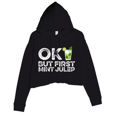 Ok But First Mint Julep Funny Cocktail Alcoholic Gift Crop Fleece Hoodie