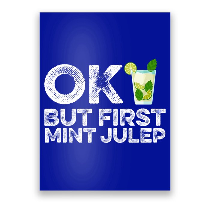 Ok But First Mint Julep Funny Cocktail Alcoholic Gift Poster