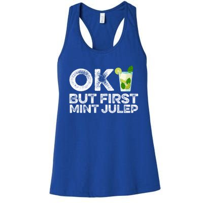 Ok But First Mint Julep Funny Cocktail Alcoholic Gift Women's Racerback Tank