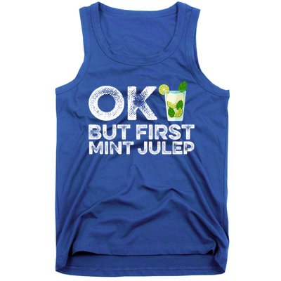 Ok But First Mint Julep Funny Cocktail Alcoholic Gift Tank Top