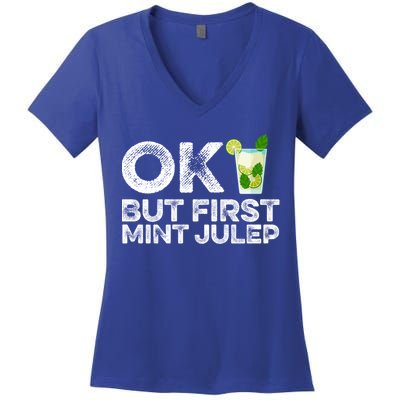 Ok But First Mint Julep Funny Cocktail Alcoholic Gift Women's V-Neck T-Shirt
