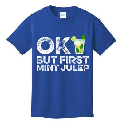 Ok But First Mint Julep Funny Cocktail Alcoholic Gift Kids T-Shirt