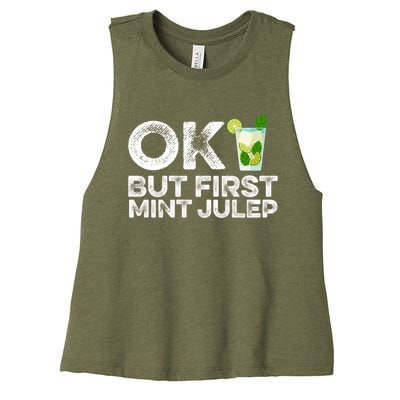 Ok But First Mint Julep Funny Cocktail Alcoholic Gift Women's Racerback Cropped Tank