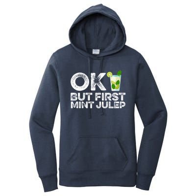 Ok But First Mint Julep Funny Cocktail Alcoholic Gift Women's Pullover Hoodie