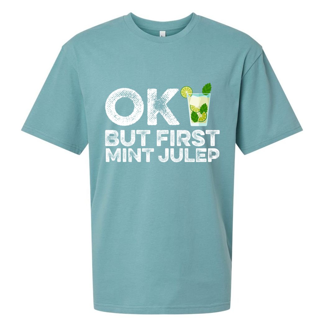 Ok But First Mint Julep Funny Cocktail Alcoholic Gift Sueded Cloud Jersey T-Shirt