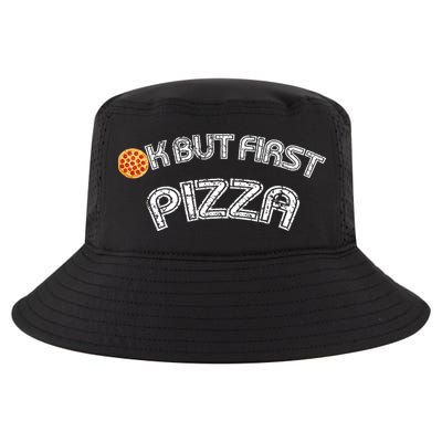 Ok But First Pizza Funny Pizza Lover Cool Comfort Performance Bucket Hat