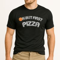 Ok But First Pizza Funny Pizza Lover Performance Shirt