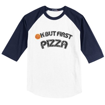 Ok But First Pizza Funny Pizza Lover Baseball Sleeve Shirt