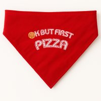 Ok But First Pizza Funny Pizza Lover USA-Made Doggie Bandana