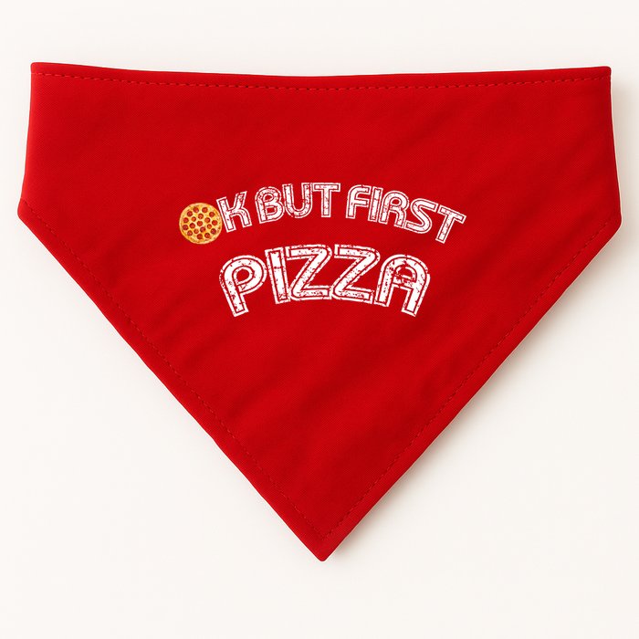 Ok But First Pizza Funny Pizza Lover USA-Made Doggie Bandana