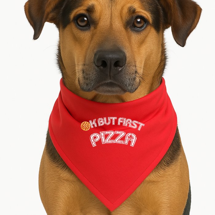 Ok But First Pizza Funny Pizza Lover USA-Made Doggie Bandana